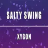 Xygon - Salty Swing - Single